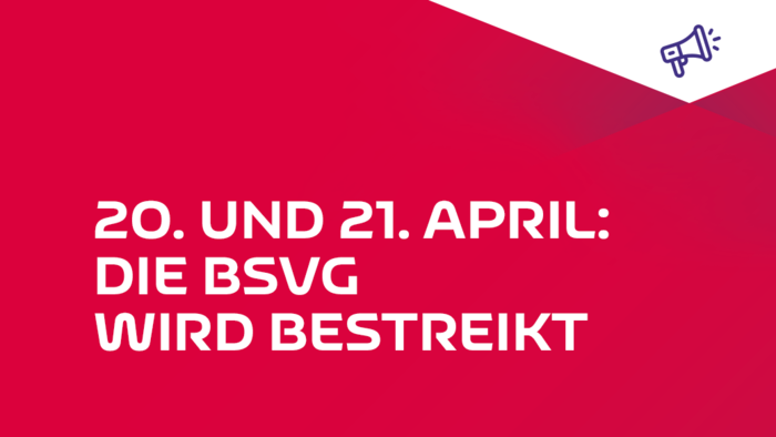 In weißer Schrift auf rotem Grund: BSVG wird bestreikt am 20. und 21. April