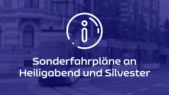 Zeigt weiße Schrift auf blauem Hintergrund: Sonderfahrpläne an Heiligabend und Silvester