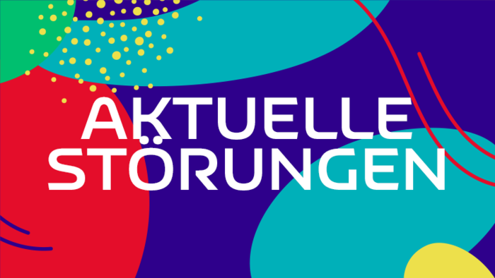 In weißer Schrift steht auf buntem Untergrund: Aktuelle Störungen